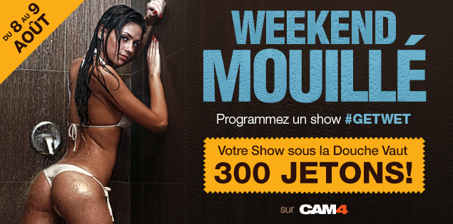 Week-end spécial Getwet sur Cam4