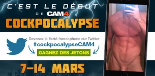 Compétition Twitter Cockpocalypse sur CAM4 – votre bite vaut de l’or