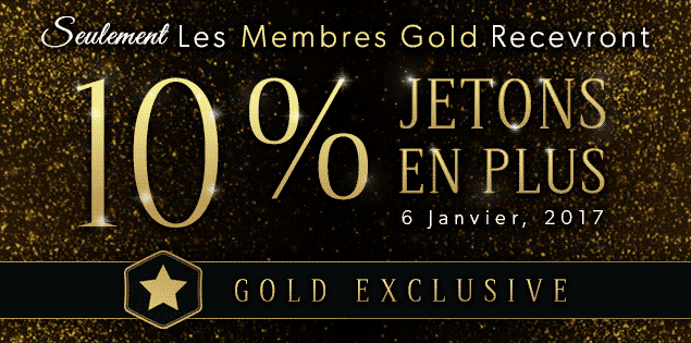 Exclusif pour Membres Gold: Offre de Jetons pendant 24h