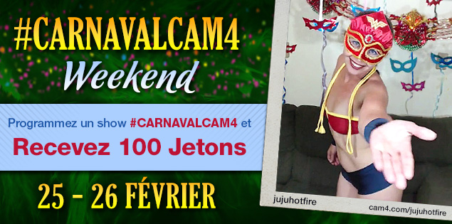 #Carnavalcam4 Weekend: 100 Jetons à gagner !!!!