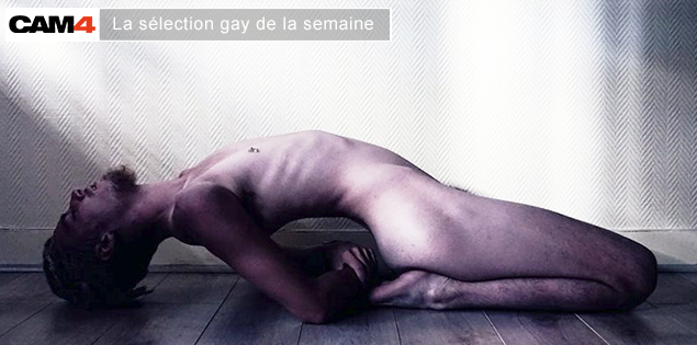 La Sélection de la semaine (34) : de nouveaux frenchies à dispo sur nos cam gay