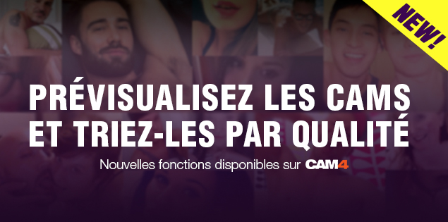 Les nouvelles fonctions disponibles sur CAM4 – Prévisualisez les cams et triez-les par qualité