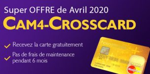Demandez une CAM4-Crosscard en Avril et gagnez 6 mois gratuits de frais de maintenance en plus d’une livraison gratuite!