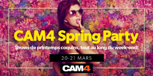 Sexy Spring Party les 20 et 21 mars – Ne manquez pas les shows de printemps de CAM4!