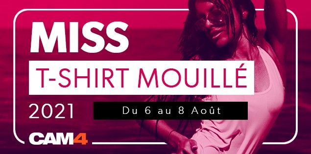 Rafraîchissez-vous avec les Miss et Mr Wet T-shirt Shows 2021 sur CAM4 !