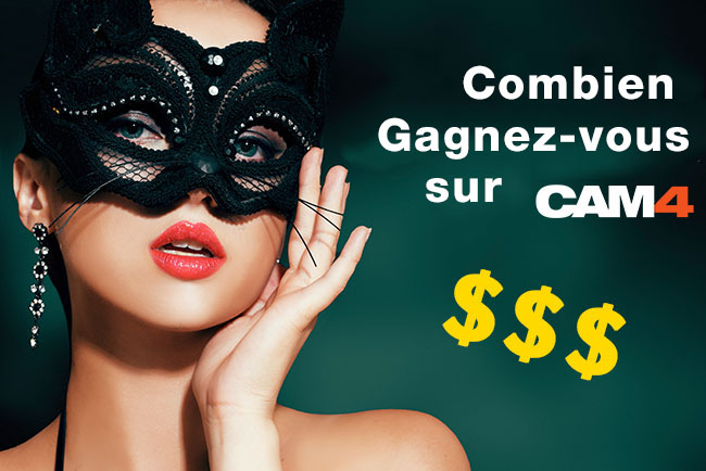 Combien gagnez-vous avec Cam4?