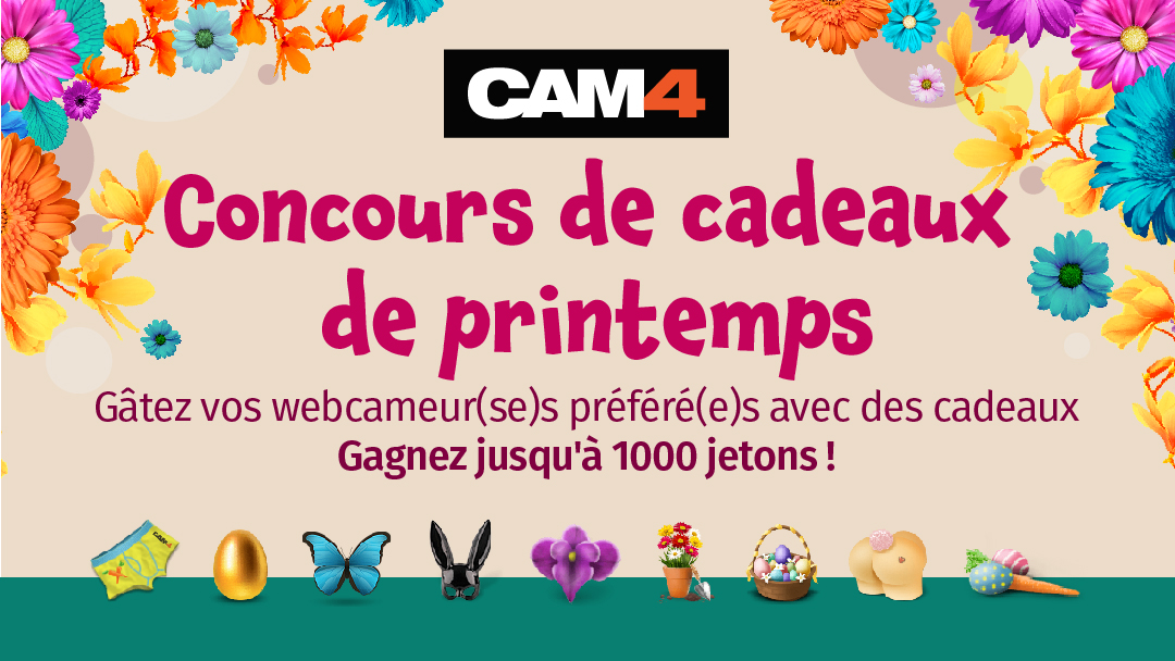 Envoyez des cadeaux de printemps sur CAM4 – Gagnez jusqu’à 1000 jetons !