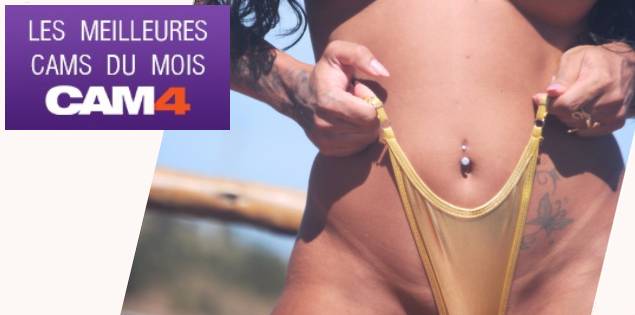 Les meilleures cams sexe d’aout sur CAM4 🏆