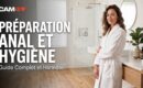 Préparation anale et hygiène : le guide complet et honnête
