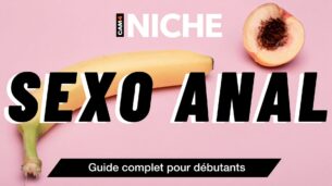 Qu’est-ce que le sexe anal ? Un guide complet et libre de préjugés
